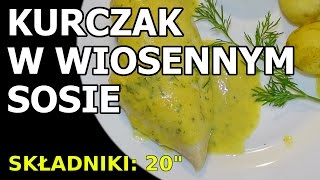 Kurczak w wiosennym sosie [upl. by Aicemak]