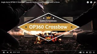 Anglo Arms OP360 X Crossbow Upgrade Guide Everything You Need to Know re edit [upl. by Rebecca]