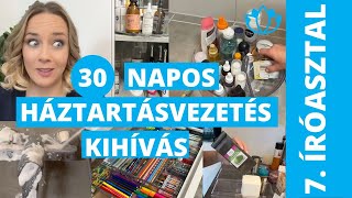 Gyerek íróasztal rendszerezés  háztartásvezetés kihívás 7 nap [upl. by Adyaj]