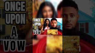 Once upon a Vow nigerianmovies nollywoodmovies africanmovies trendingnigerianmovies shortsfeed [upl. by Htebiram]