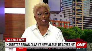 Maurette Brown Clark talks new album quotHe Loves Mequot [upl. by Iredale]