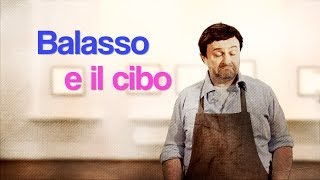 Balasso e il cibo [upl. by Alauqahs]