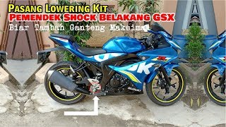 Pasang Lowering Kit GSX 150 R Biar Tambah Ganteng [upl. by Imre]