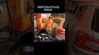 Delhi Petrol Pump Fraud shorts trending shortvideo [upl. by Dougy]