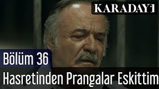 Karadayı 36Bölüm  Çetin Tekindor  Hasretinden Prangalar Eskittim [upl. by Ynatirb]