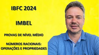 IBFC24Q022 – IBFC – 2024 – IMBEL – PROVA NÍVEL MÉDIO  NÚMEROS RACIONAIS OPERAÇÕES E PROPRIEDADES [upl. by Azirb]