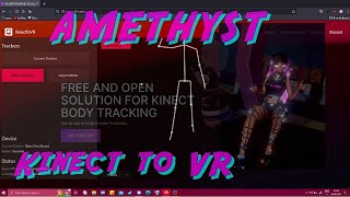 Tutorial of Installing and using Kinect with Amethyst K2EXKinectToVR [upl. by Bonnibelle]