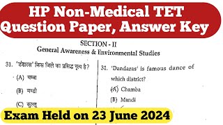 HP NonMedical TET Question Paper Held on 23 June 2024  Answer Key  General Awareness  HP [upl. by Aehtrod]