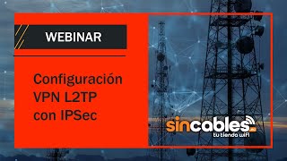 📡 Webinar Configuración de VPN L2TPIPSec con MikroTik  Guía paso a paso [upl. by Sup143]