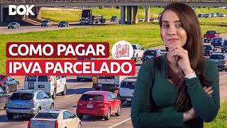 Como pagar o IPVA 2023 parcelado [upl. by Ydissak352]