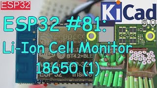 ESP32 81 18650 LiIon Cell Monitor with KiCad 50 [upl. by Kired]