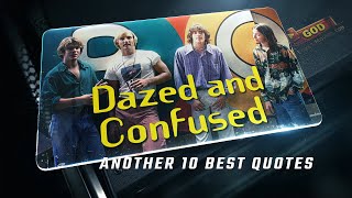 Dazed and Confused 1993  Another 10 Best Quotes [upl. by Ssepmet]