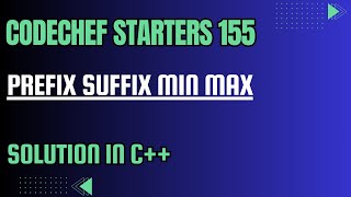 CodeChef Starters 155  Prefix Suffix Min Max  Full Solution In C [upl. by Arak847]