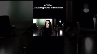 NIEGRZECZNE DZIECI ADHDJAK WYCHOWYWAĆ DZIECKO Z ADHD shorts psychologadhdadhdkids [upl. by Murial]