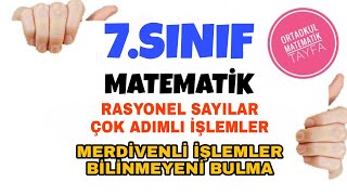 ÇOK ADIMLI MERDİVENLİ İŞLEMLER BİLİNMEYENİ BULMA  RASYONEL SAYILAR  7 SINIF MATEMATİK [upl. by Varney]