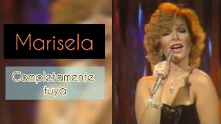 Marisela  Completamente tuya  1985 [upl. by Bury72]