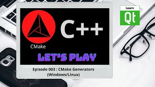 CMakeEpisode 003  CMake Generators  CMake Starts Here [upl. by Alessig700]