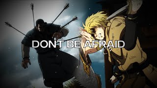 Dont be afraid Vinland Saga EditAMV [upl. by Highams394]