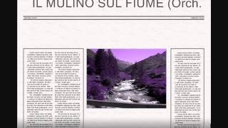 IL MULINO SUL FIUME Orch Italo Salizzato [upl. by Koal]