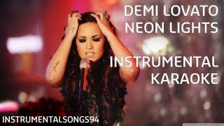 Demi Lovato  Neon Lights Instrumental  Karaoke with Lyrics [upl. by Joachima]