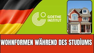 Wohnformen während des Studiums  Goethe B2 Sprechen Teil 1  Vortrag Halten Prüfungsvorbereitung [upl. by Esaele]