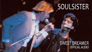 Soulsister  Sweet Dreamer Live Official Audio [upl. by Maleen]