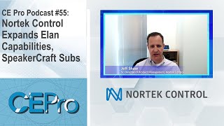 CE Pro Podcast 55 Nortek Control Expands Elan Capabilities SpeakerCraft Subs [upl. by Gerik]