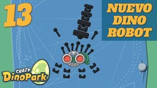 CRAZY DINO PARK 13  NUEVO DINO ROBOT  Gameplay Español [upl. by Lledal451]