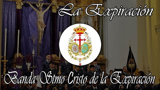 La Expiracion  Banda CC y TT Santísimo Cristo de la Expiración [upl. by Anoli]