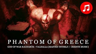 PHANTOM OF GREECE  GOD OF WAR RAGNARÖK • VALHALLA  Master Thyself  Ending Credits Music ♪ HQ [upl. by Garnet]