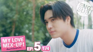 Eng Sub My Love MixUp เขียนรักด้วยยางลบ  EP5 14 [upl. by Treb356]