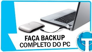 Como fazer o BACKUP COMPLETO do seu computador [upl. by Elleirb]