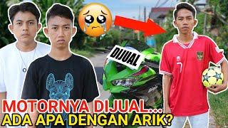 ARIK HARUS PERGI😭 ARIK MENJUAL MOTOR DAN BARANGNYA UNTUK SEKOLAH KELUAR NEGRI  Mikael TubeHD [upl. by Llehctim220]