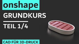 Onshape Grundkurs  14  CAD für 3DDrucker für Anfänger Deutsch [upl. by Atiuqrehs]