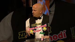 Zdeněk IZER  Sem mi chodí frajer 😂😂😂 TOP izer indianfanda vtip vtipy sranda humor shorts [upl. by Ricarda549]