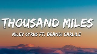 Miley Cyrus  Thousand Miles Lyrics ft Brandi Carlile [upl. by Sellers558]