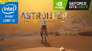 GTX 1050 Ti vs Astroneer Ultra Settings Showdown [upl. by Lombardy]