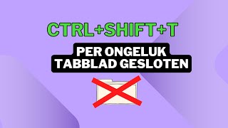 Per Ongeluk een Tabblad Gesloten Zo Heropen je Gesloten Tabs Snel  Simpele Browser Tip [upl. by Neelyad]