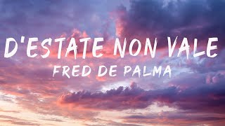 Fred De Palma  DEstate non vale feat Ana Mena LyricsTestoMix Farruko Noemi Carl Brave [upl. by Aicilet960]