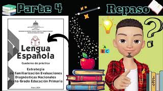 Parte 4 Repaso Prueba Diagnóstica Nacional 2024 Lengua Española Sexto grado de primaria [upl. by Selry]