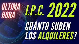 IPC 2022  Cuanto aumentan los ARRENDAMIENTOS  Incremento Arriendo 2022 [upl. by Au362]