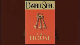 quotThe Housequot By Danielle Steel [upl. by Bacon]