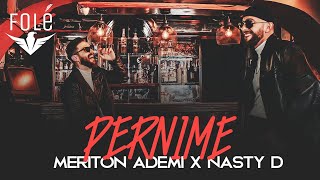 Meriton Ademi x Nasty D  PERNIME Official Video [upl. by Ahsital272]