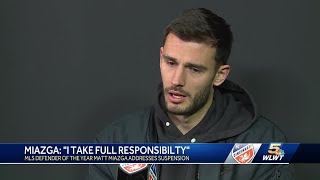 I take responsibility for what happened Matt Miazga addresses 3match suspension for first time [upl. by Fonzie]