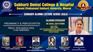 Subharti Alumni Lecture Series on Pregnancy amp Periodontitis [upl. by Lil]