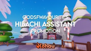 Kohaú  godsfwavourites Hibachi Assistant Promotion [upl. by Ttehc]