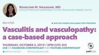 Vasculitis and vasculopathy  Dr Nazarian MGH DERMPATH [upl. by Kernan]