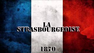 LA STRASBOURGEOISE  Chant militaire [upl. by Lsiel]