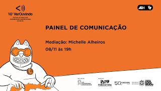 Painel de comunicação  VerOuvindo [upl. by Lednem]