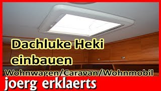 Neu Dachluke Mini Heki Dachfenster einbauen montieren Wohnwagen Wohnmobil Caravan Nr190 [upl. by Aihsal]